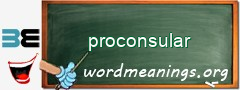 WordMeaning blackboard for proconsular